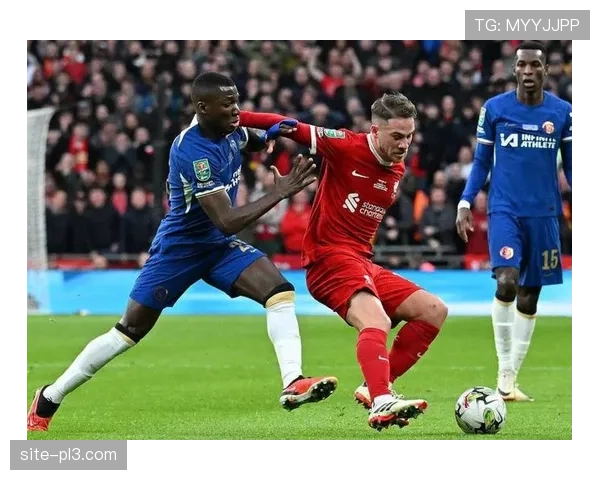 切尔西主场迎战利物浦有望打破11年尴尬纪录重回巅峰